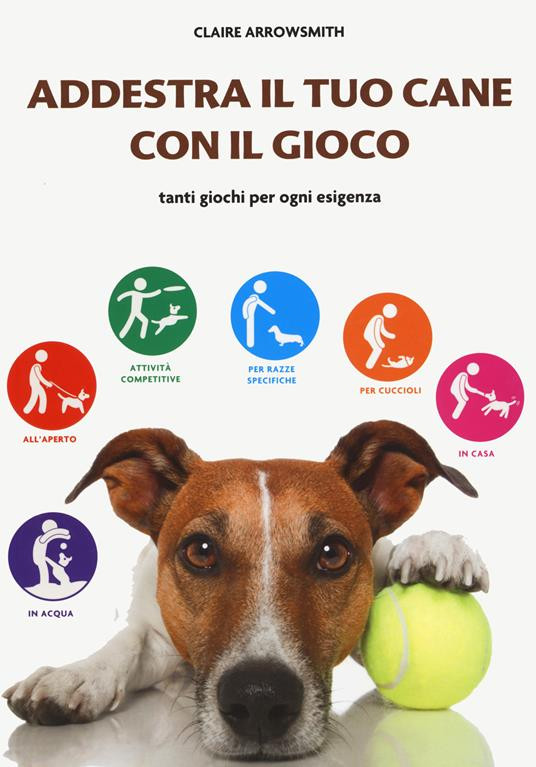 ADDESTRA IL TUO CANE CON IL GIOCO