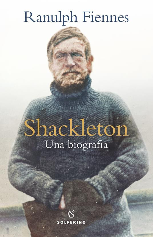 SHACKLETON UNA BIOGRAFIA