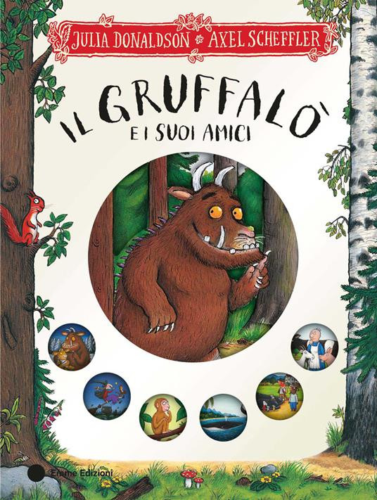 IL GRUFFALO E I SUOI AMICI