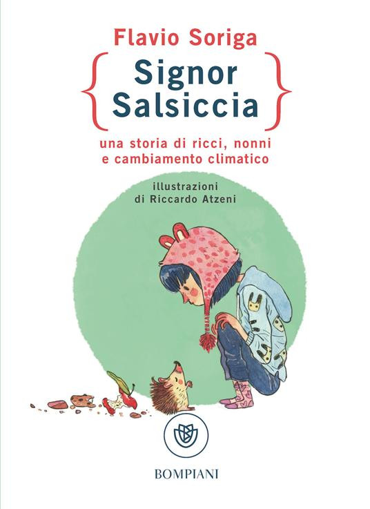 SIGNOR SALSICCIA UNA STORIA DI RICCI NONNI E CAMBIAMENTO CLIMATICO