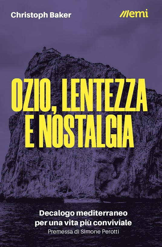 OZIO LENTEZZA E NOSTALGIA