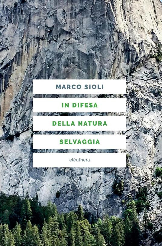 IN DIFESA DELLA NATURA SELVAGGIA
