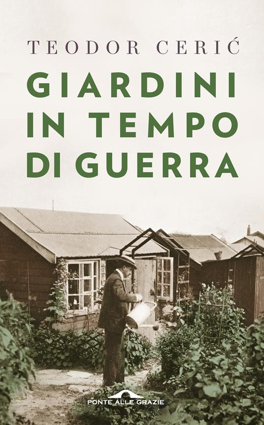 GIARDINI IN TEMPO DI GUERRA