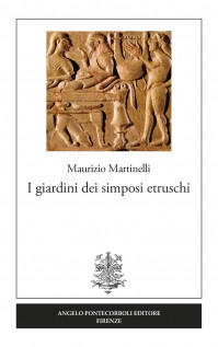 I GIARDINI DEI SIMPOSI ETRUSCHI
