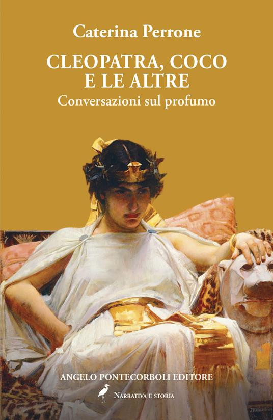 CLEOPATRA COCO E LE ALTRE CONVERSAZIONI SUL PROFUMO