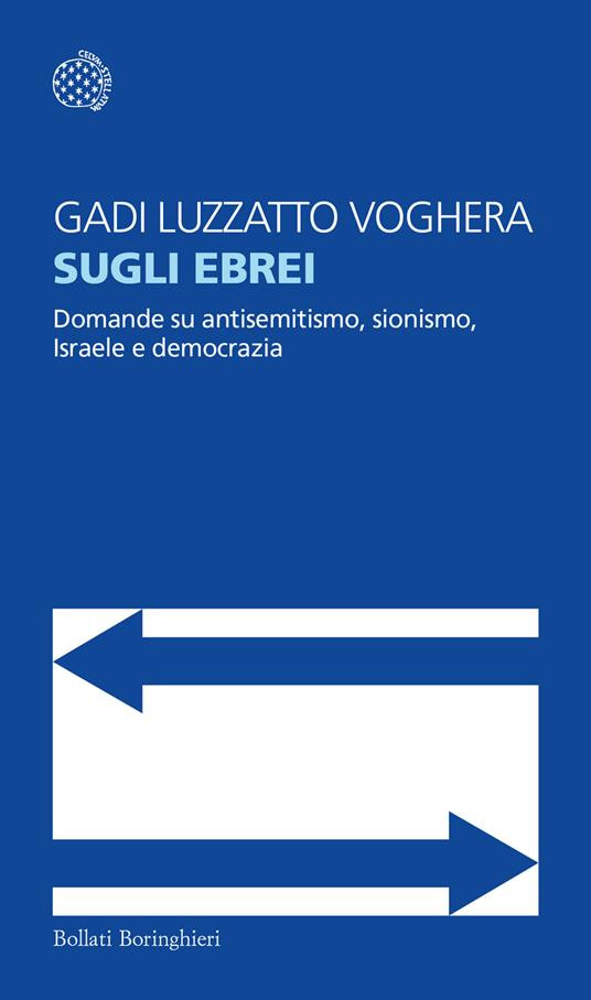 SUGLI EBREI DOMANDE SU ANTISEMITISMO SIONISMO ISRAELE E DEMOCRAZIA