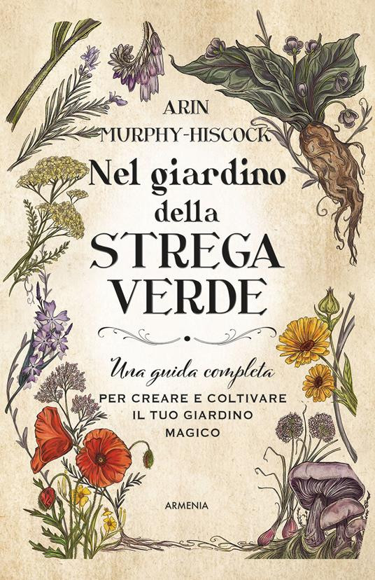 NEL GIARDINO DELLA STREGA VERDE