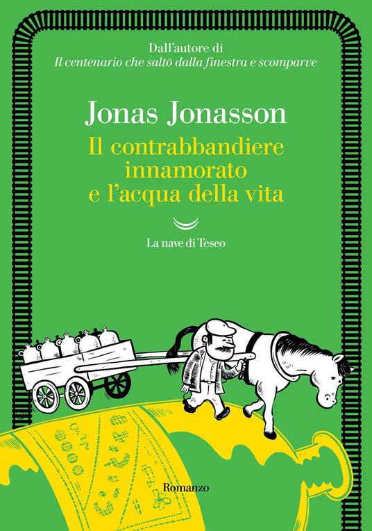 IL CONTRABBANDIERE INNAMORATO E L ACQUA DELLA VITA