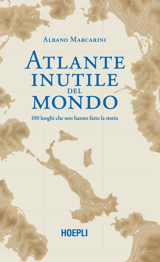 ATLANTE INUTILE DEL MONDO