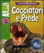 CACCIATORI E PREDE
