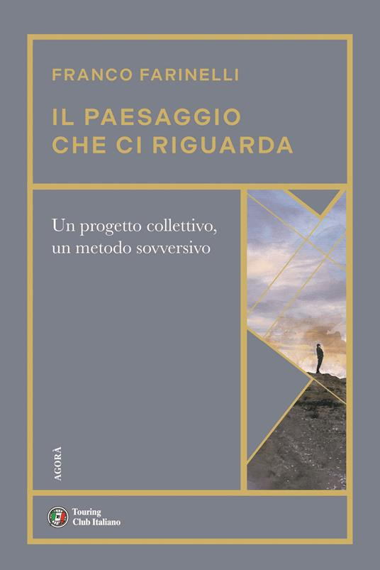 IL PAESAGGIO CHE CI RIGUARDA