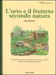 GUIDA ALL AUTOSUFFICIENZA L ORTO E IL FRUTTETO SECONDO NATURA