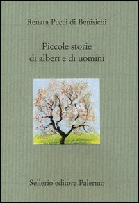 PICCOLE STORIE DI UOMINI E DI ALBERI