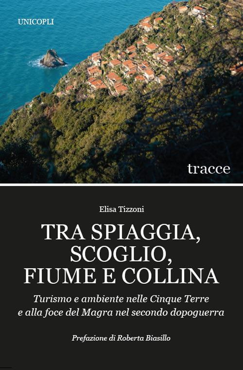 TRA SPIAGGIA SCOGLIO FIUME E COLLINA