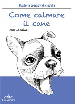 COME CALMARE IL CANE