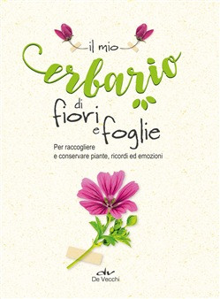 IL MIO ERBARIO DI FIORI E FOGLIE