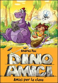 AMICI PER LA CLAVA. DINOAMICI