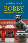 BOBBY. RANDAGIO DI EDIMBURGO