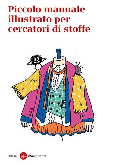 PICCOLO MANUALE ILLUSTRATO PER CERCATORI DI STOFFE