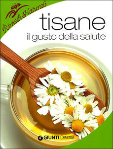 TISANE. IL GUSTO DELLA SALUTE