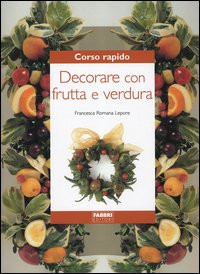 DECORARE CON FRUTTA E VERDURA