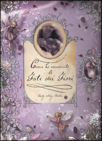COME HO CONOSCIUTO LE FATE DEI FIORI
