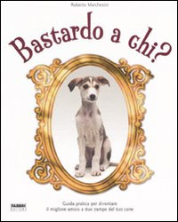 BASTARDO A CHI?