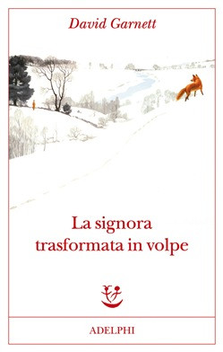 LA SIGNORA TRASFORMATA IN VOLPE