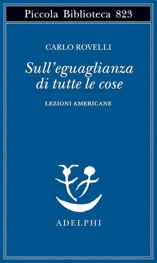 SULL EGUAGLIANZA DI TUTTE LE COSE. LEZIONI AMERICANE