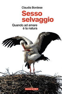 SESSO SELVAGGIO. QUANDO AD AMARE E LA NATURA