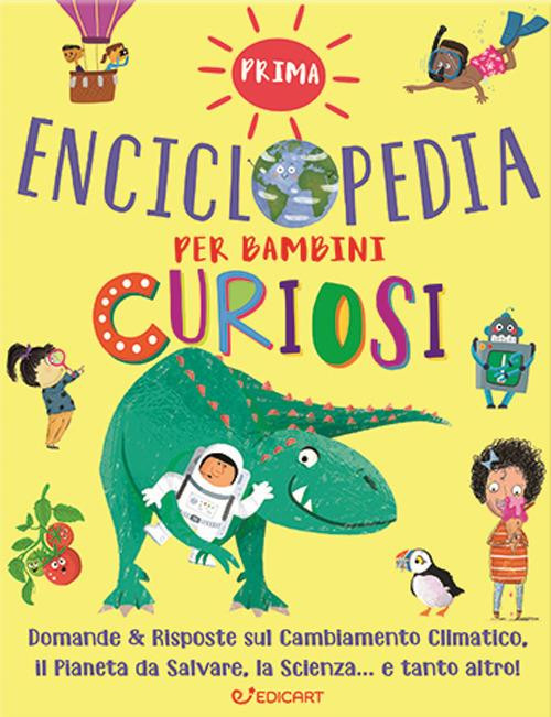 PRIMA ENCICLOPEDIA PER BAMBINI CURIOSI