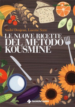 LE NUOVE RICETTE DEL METODO KOUSMINE