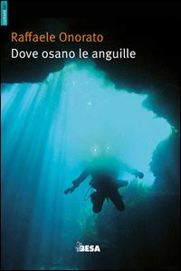 DOVE OSANO LE ANGUILLE