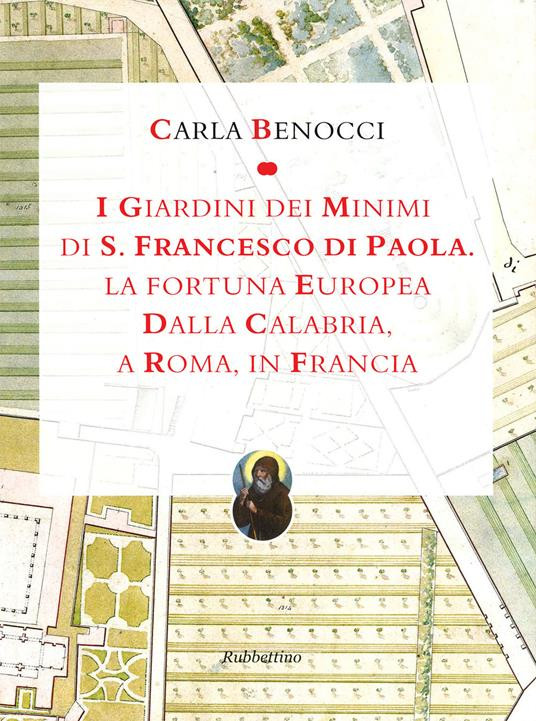 I GIARDINI DEI MINIMI DI S FRANCESCO DI PAOLA