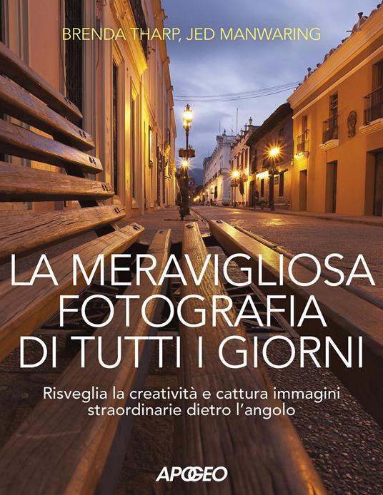 LA MERAVIGLIOSA FOTOGRAFIA DI TUTTI I GIORNI