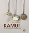 KAMUT A TAVOLA CON 60 RICETTE