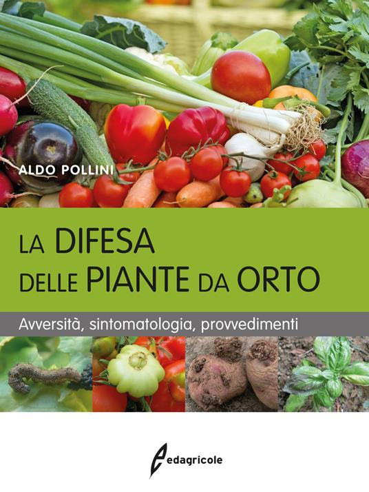 LA DIFESA DELLE PIANTE DA ORTO