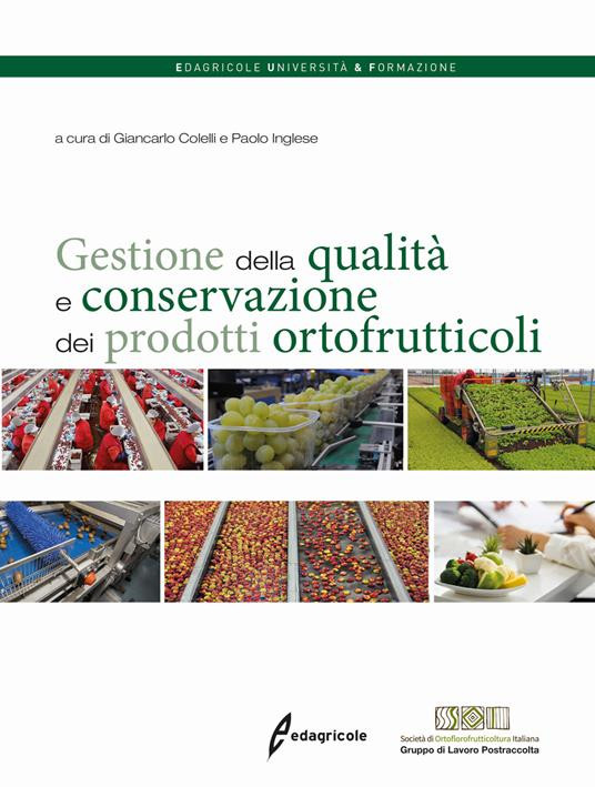 GESTIONE DELLA QUALITÀ E CONSERVAZIONE DEI PRODOTTI ORTOFRUTTICOLI