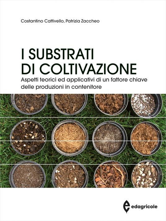 I SUBSTRATI DI COLTIVAZIONE
