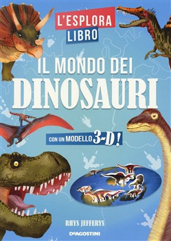 IL MONDO DEI DINOSAURI