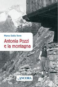 ANTONIA POZZI E LA MONTAGNA