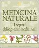 MEDICINA NATURALE. I SEGRETI DELLE PIANT