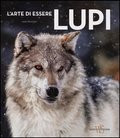 ARTE DI ESSERE LUPI