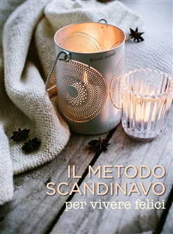 IL METODO SCANDINAVO PER VIVERE FELICI
