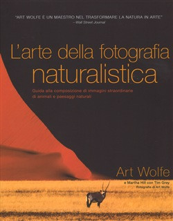 L ARTE DELLA FOTOGRAFIA NATURALISTICA