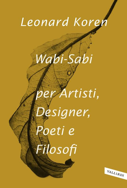 WABI SABI PER ARTISTI DESIGNER POETI E FILOSOFI