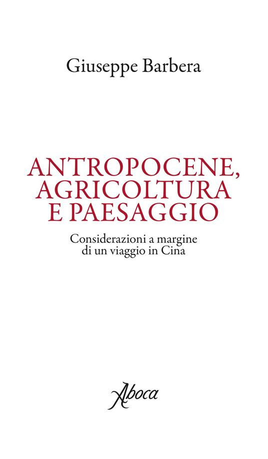 ANTROPOCENE AGRICOLTURA E PAESAGGIO