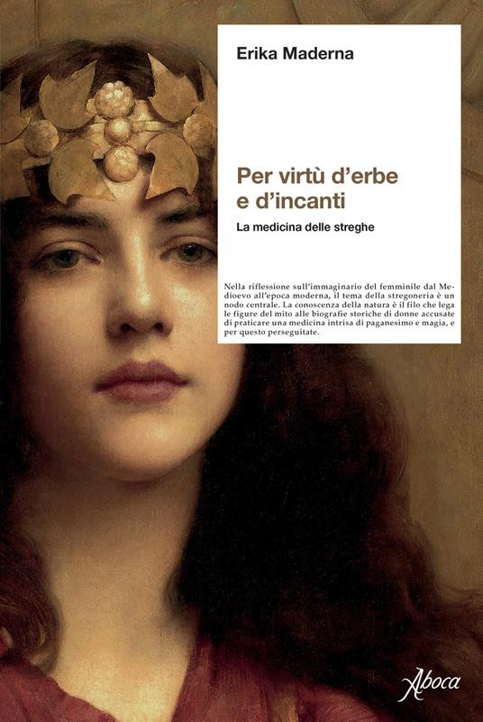 PER VIRTU D ERBE E D INCANTI