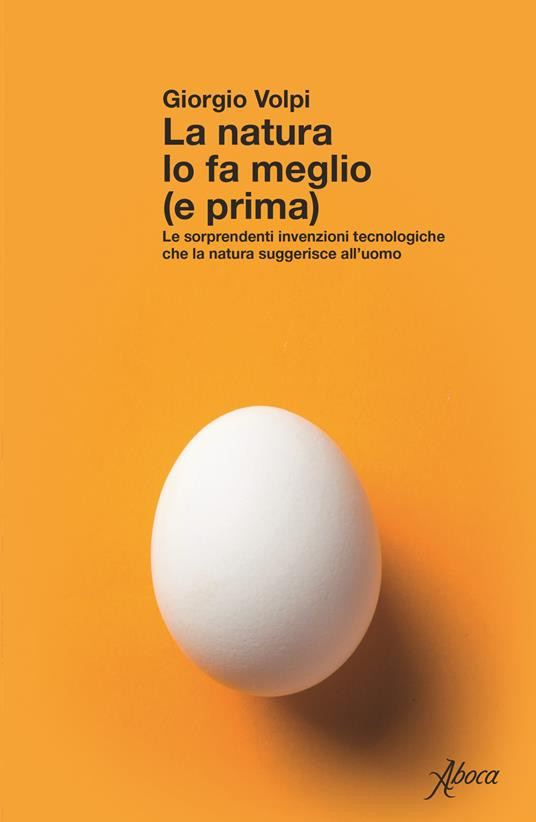 LA NATURA LO FA MEGLIO E PRIMA