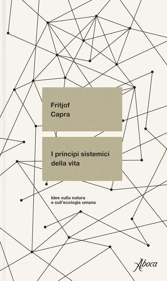 I PRINCIPI SISTEMICI DELLA VITA